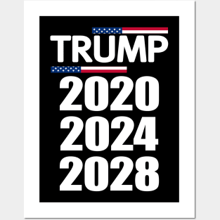 Trump 2020 2024 2028 Forever Posters and Art